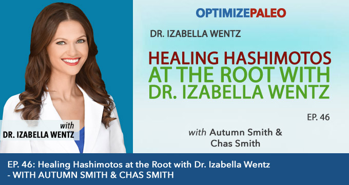 Paleovalley Ep 46 Healing Hashimotos At The Root With Dr Izabella Wentz