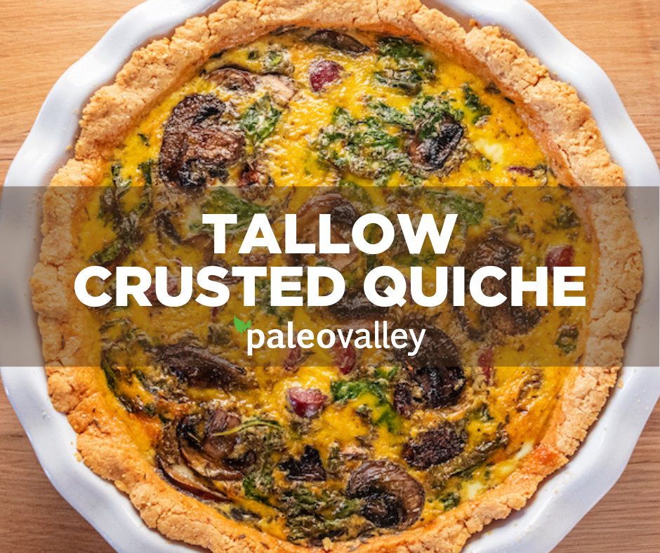 Tallow Crusted Quiche Recipe