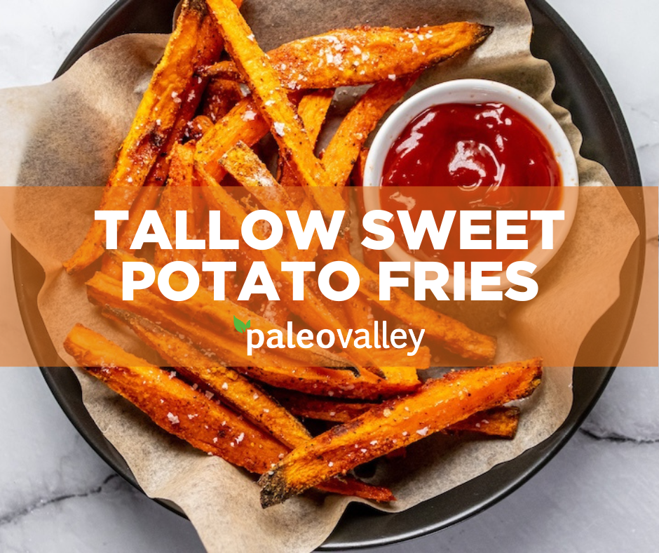 Tallow Sweet Potato Fries Recipe